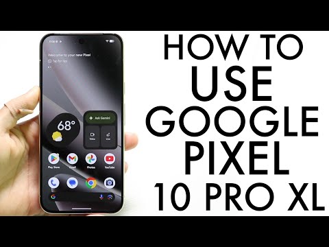 How To Use Google Pixel 10 Pro XL! (Complete Beginners Guide)
