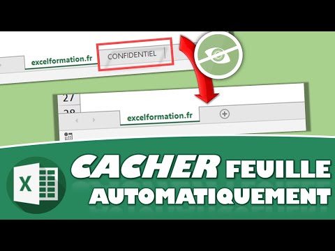 COMMENT MASQUER DÉFINITIVEMENT ET AUTOMATIQUEMENT UNE FEUILLE DE CALCUL EXCEL
