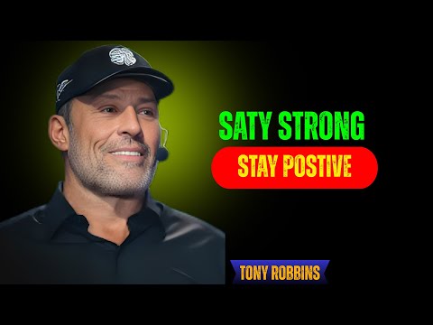 Tony Robbins: How to Stay Positive When Life Gets Tough (Unbreakable Mindset)
