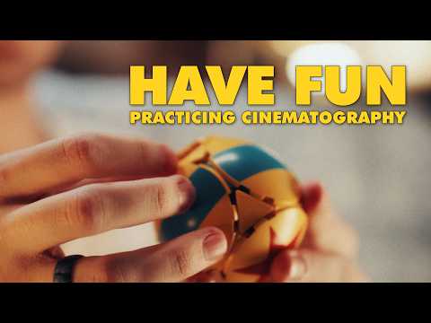 Fun Ways to Practice Cinematography