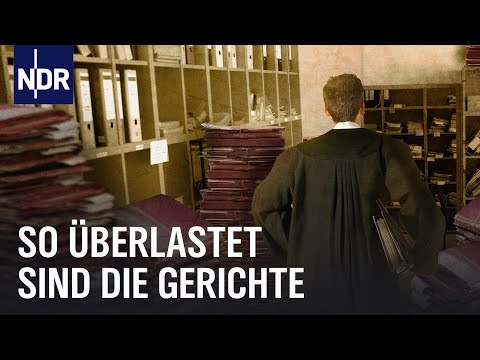 Justiz am Limit: Was heißt das für die Bürger?  | Doku | NDR Story