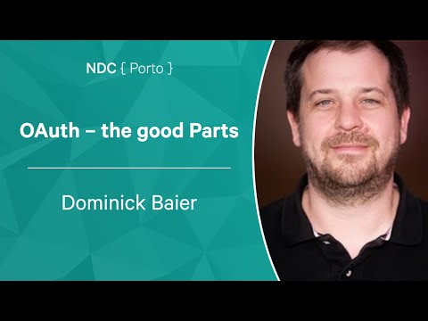 OAuth – the good Parts - Dominick Baier - NDC Porto 2022