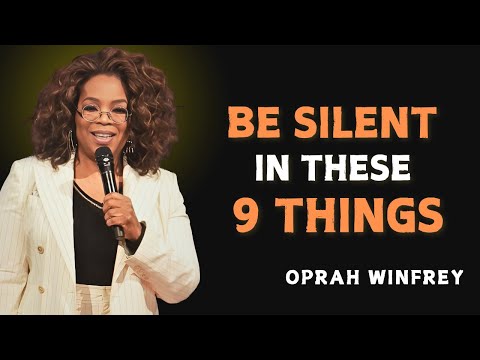 BE SILENT IN THESE 9 THINGS - OPRAH WINFREY MOTIVATION