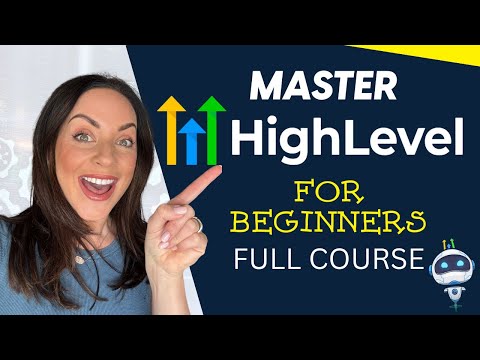 The ONLY Go High Level Tutorial You Need 2025: How to Master GHL For Beginners - FULL COURSE