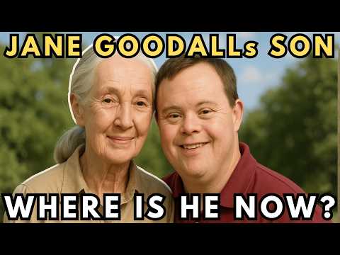 Whatever Happened To Jane Goodall’s Son?