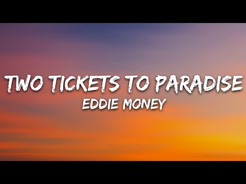 Eddie Money - Two Tickets to Paradise (Lyrics)