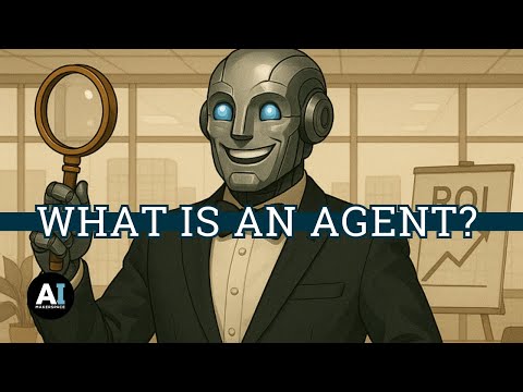 What is an Agent?