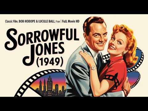 Sorrowful Jones (1949) Classic Film, Bob Hope & Lucille Ball, Fran | Full Movie HD