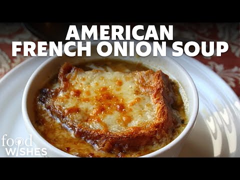 How To Make American French Onion Soup | Food Wishes