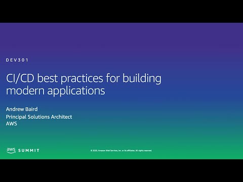 AWS AMER Summit 2020 | CI/CD best practices for building modern applications
