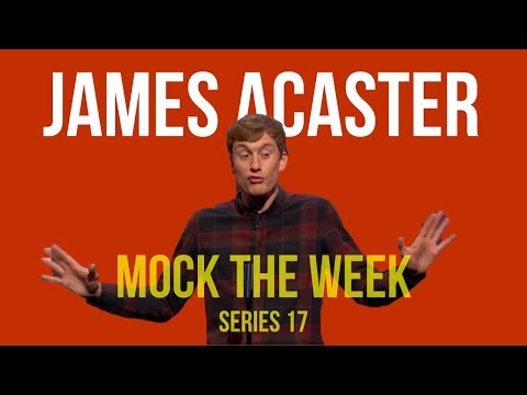 James Acaster MOCK THE WEEK COMPILATION (series 17)