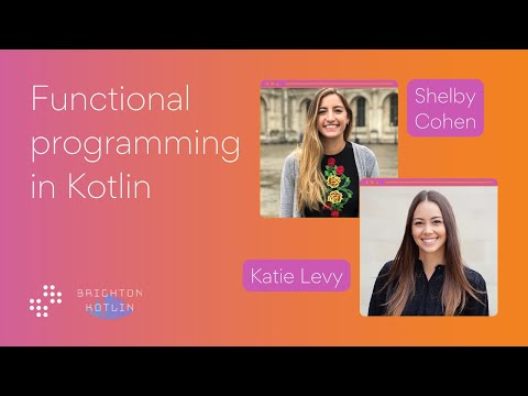 Kotlin + Functional Programming | Brighton Kotlin