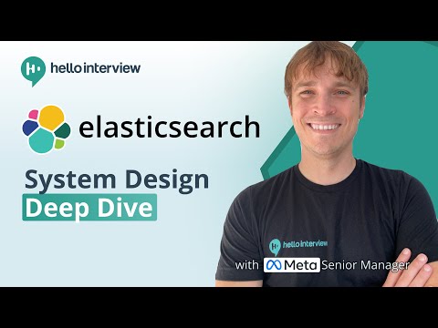 Elasticsearch Deep Dive w/ a Ex-Meta Senior Manager for System Design Interviews