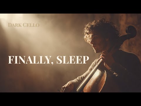 깊은 밤을 위한 다크 첼로 솔리튜드 | The Night That Finally Lets You Sleep