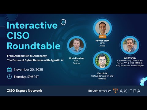 November 2025 Interactive CISO Roundtable | From Automation to Autonomy