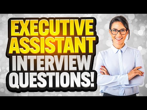 EXECUTIVE ASSISTANT Interview Questions & ANSWERS! (How to PREPARE for an EA INTERVIEW!)