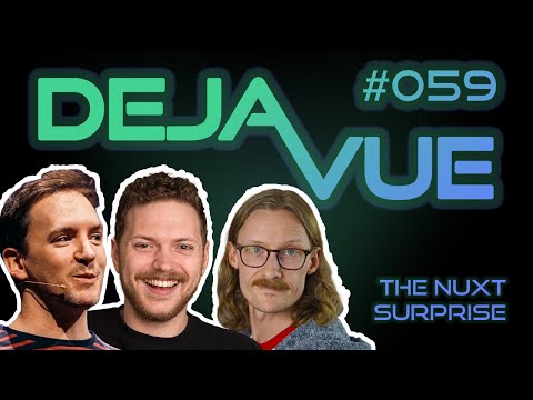 DejaVue #E059 - Double Trouble: The Nuxt Surprise (with Daniel Roe)