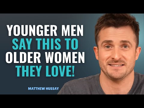 When a Younger Man’s Heart belongs to an Older Woman, These 11 Words slip out  | MATTHEW HUSSAY