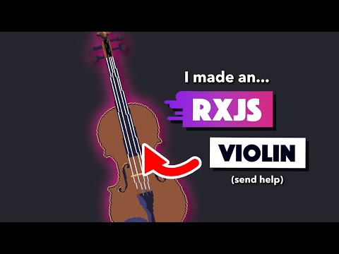 The perfect use case for RxJS... violins?