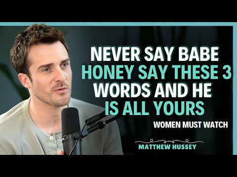 SAY These 3 Words and He’ll Think About You All Day || Matthew Hussey || Dating Advice
