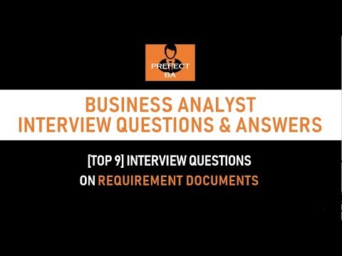 [Top 9] Business Analyst Interview Questions and Answers on Business Requirements Documents (Part 2)