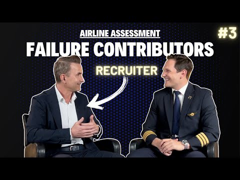 Main Reasons Candidates Fail AIRLINE ASSESSMENTS! Interview with a RECRUITER Part 3
