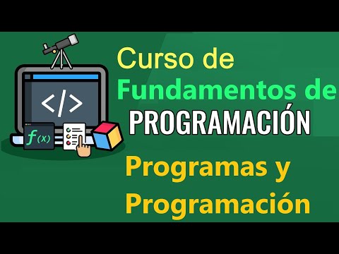 Fundamentos de Programación - PROGRAMAS Y PROGRAMACION - (video 4)