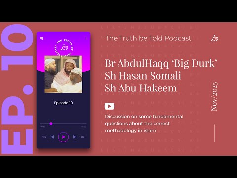 PODCAST EP10 | Correct Methodology in Islam | Big Durk, Mutah Beale, Sh Hasan Somali & Sh Abu Hakeem