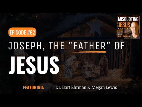 Joseph, the "Father" of Jesus.