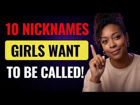 10 Nicknames Women Secretly Love (Most Men Don’t Realize This) | Female Psychology