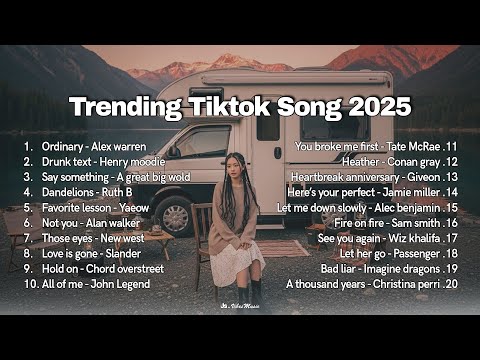 Trending Tiktok Song 2025 💞🎵|| Beautiful songs 2025 💞🎵|| Ordinary - Alex Warren, Drunk text ..