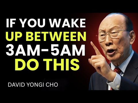If You Wake Up Between 3am–5am, God Is Calling You – Do This Immediately - David Yonggi Cho