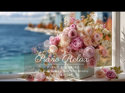 Morning Piano Melodies ~ Gentle Relaxing Music for Calm Start & Focus
