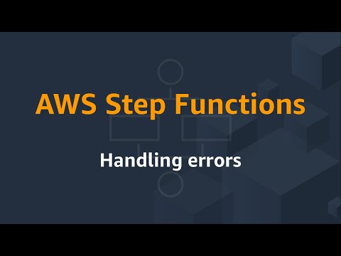 AWS Step Functions: Handling errors