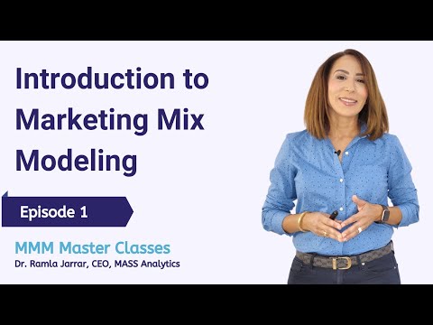 Episode 1: Introduction to MMM - Marketing Mix Modeling Master Classes