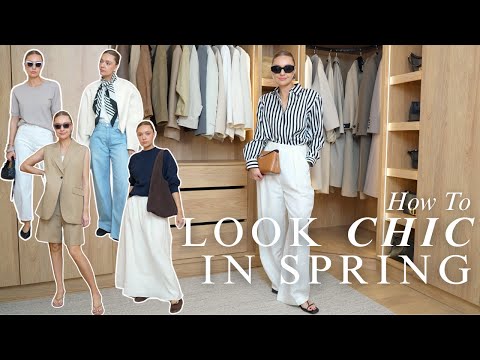 HOW TO LOOK CHIC IN SPRING | 5 Easy Tips to Looking Elegant and Classy