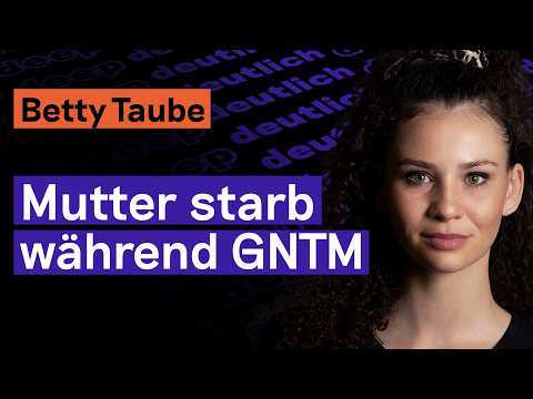 Meine Mama - alkoholkrank und gewalttätig |  GNTM-Star Betty Taube