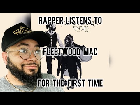 RAPPER LISTENS TO FLEETWOOD MAC FOR THE FIRST TIME!!!