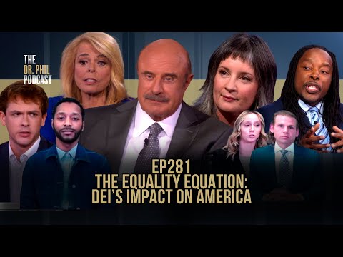 The Equality Equation DEI | EP281| The Dr. Phil Podcast