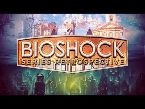 The Bizarre World of Bioshock | A Series Retrospective