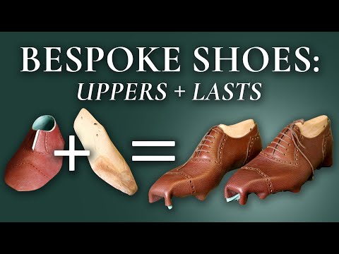 Putting Handmade Bespoke Shoe Uppers Onto Their Lasts