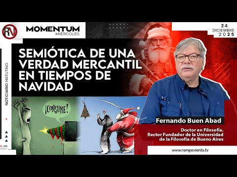 Semiótica de una verdad mercantil en tiempos de navidad | Fernando Buen Abad, Doctor en Filosofía.