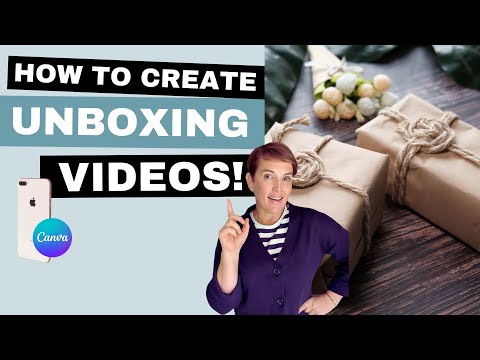 How To Make A Product Unboxing Video With Your Phone & Edit With Canva