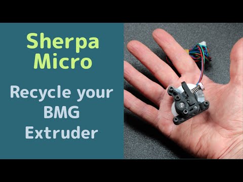 Recycle your BMG style extruder and build a Sherpa Micro extruder