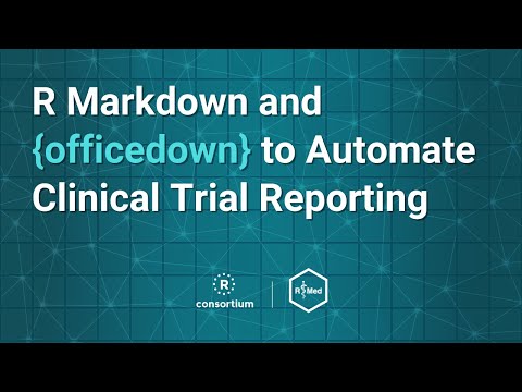 R Markdown and {officedown} to Automate Clinical Trial Reporting