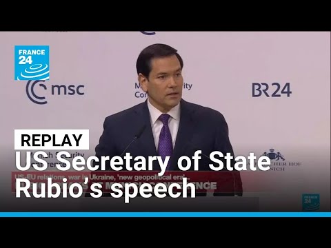 Replay: Europe and the US 'belong together', Rubio tells Munich Security Conference • FRANCE 24