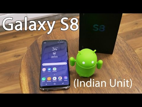 Samsung Galaxy S8 Unboxing & Overview (Indian Unit)