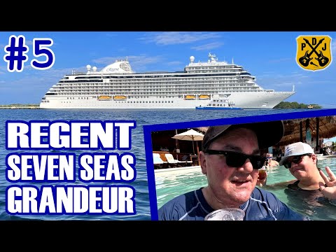 Regent Seven Seas Grandeur Pt.5 - Costa Maya Beach Escape & Open Bar, Chartreuse Dinner, Pasion Show