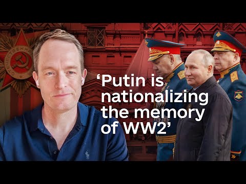 How Putin weaponized WW2 and Victory Day, historian explains