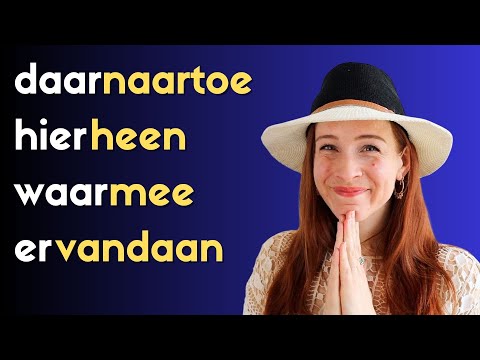 MEE, NAARTOE, HEEN & VANDAAN: wanneer gebruiken we die woorden in plaats van MET, NAAR & UIT/VAN?